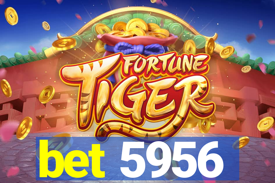 bet 5956